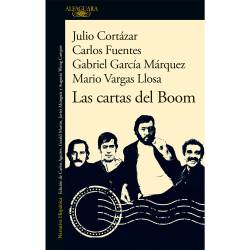 Libro Las Cartas Del Boom Autores Julio Cortzar, Carlos Fuentes, Gabriel Garca Mrquez y Mario Vargas Llosa