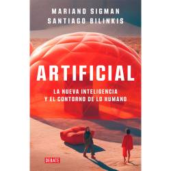 Libro Artificial Autor Santiago Bilinkis y Mariano Sigman
