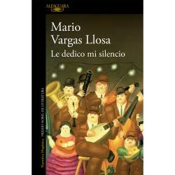 Libro Le Dedico Mi Silencio Autor Mario Vargas Llosa
