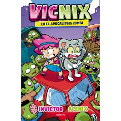 Libro Vicnix En El Apocalipsis Zombi (Invictor Y Acenix 5) Autor  Acenix,  Invictor