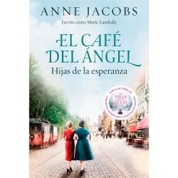 Libro El Caf Del ngel. Hijas De La Esperanza (Caf Del ngel 3) Autor Anne Jacobs