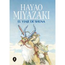 Libro El Viaje De Shuna Autor Hayao Miyazaki