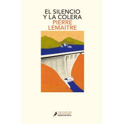 Libro El Silencio Y La Cólera (Los Años Gloriosos 2) Autor Pierre Lemaitre