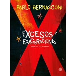 Libro Excesos Y Exageraciones Autor Pablo Bernasconi