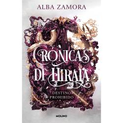 Libro Destino Prohibido (Cronicas De Hiraia 1) Autor Alba Zamora