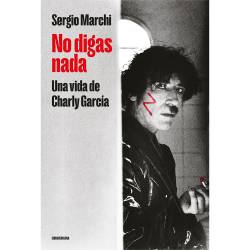 Libro No Digas Nada. Edición Actualizada Autor Sergio Marchi