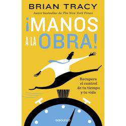 Libro ¡Manos a la Obra! Autor Brian Tracy