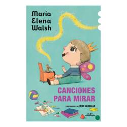 Libro Canciones Para Mirar Autor Mara Elena Walsh