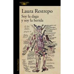 Libro Soy la Daga y Soy la Herida Autor Laura Restrepo