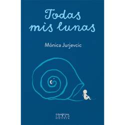 Libro Todas Mis Lunas Autor Mónica Jurjevcic