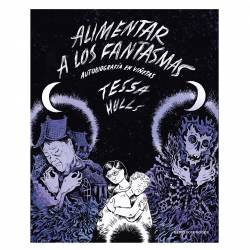 Libro Alimentar a los Fantasmas Autor Tessa Hulls
