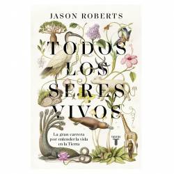 Libro Todos Los Seres Vivos Autor Jason Roberts