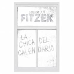 Libro La Chica Del Calendario Autor Sebastian Fitzek